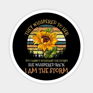 She Whispered Back I Am The Storm Sunflower Hippie T-shirt Magnet